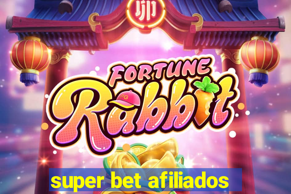 super bet afiliados